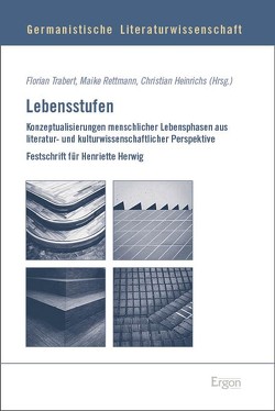 Lebensstufen von Heinrichs,  Christian, Rettmann,  Maike, Trabert,  Florian