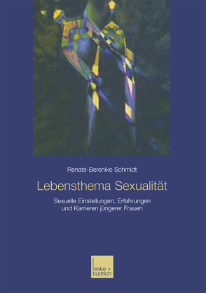 Lebensthema Sexualität von Schmidt,  Renate-Berenike