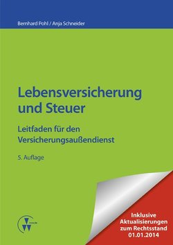 Lebensversicherung und Steuer von Pohl,  Bernhard, Schneider,  Anja