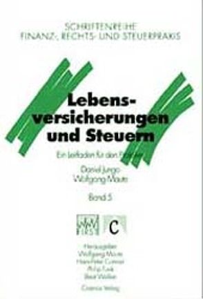 Lebensversicherungen und Steuern von Jungo,  Daniel, Maute,  Wolfgang