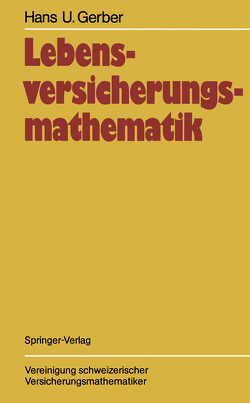 Lebensversicherungsmathematik von Gerber,  Hans U.