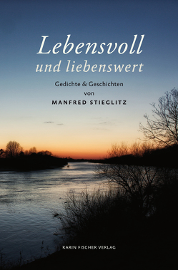 Lebensvoll und liebenswert von Stieglitz,  Manfred