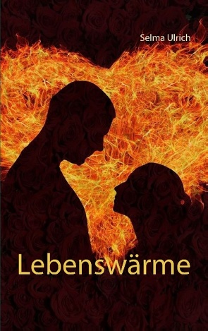 Lebenswärme von Ulrich,  Selma