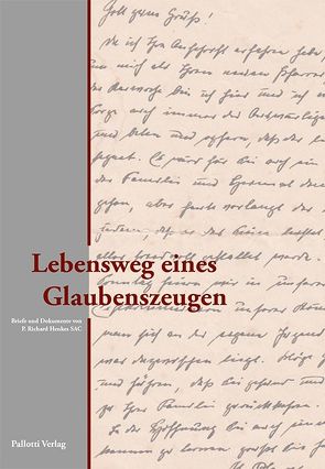 Lebensweg eines Glaubenszeugen von Probst SAC,  Manfred