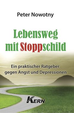 Lebensweg mit Stoppschild von Nowotny,  Peter