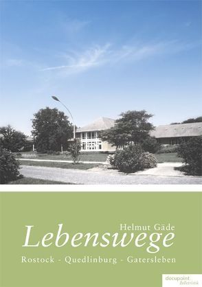 Lebenswege von Gaede,  Helmut