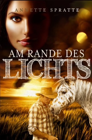 Lebenswege / Am Rande des Lichts von Spratte,  Annette