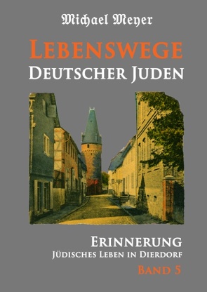 Lebenswege Deutscher Juden von Meyer,  Michael