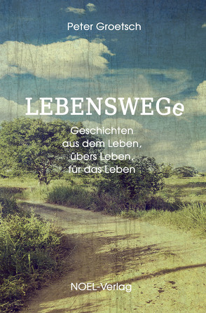 Lebenswege von Groetsch,  Peter