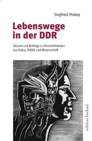 Lebenswege in der DDR von Johne,  Marc, Kouschil,  Christa, Prokop,  Siegfried