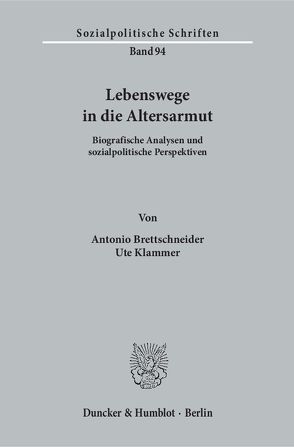 Lebenswege in die Altersarmut. von Brettschneider,  Antonio, Klammer,  Ute