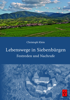 Lebenswege in Siebenbürgen von Klein,  Christoph