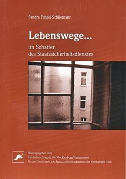 Lebenswege… von Landesbeauftragter für MV für die Stasi-Unterlagen, Pingel-Schliemann,  Sandra