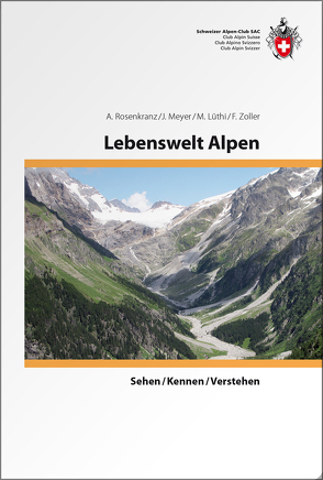 Lebenswelt Alpen von Lüthi,  Markus, Meyer,  Jürg, Rosenkranz,  A., Zoller,  F.