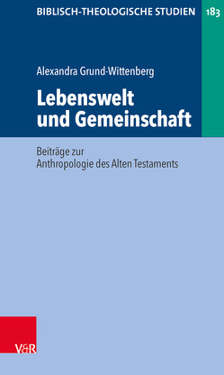 Lebenswelt und Gemeinschaft von Frey,  Jörg, Grund-Wittenberg,  Alexandra, Hartenstein,  Friedhelm, Janowski,  Bernd, Konradt,  Matthias