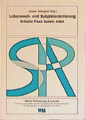 Lebenswelt- und Subjektorientierung von Börsch,  Ekkehard, Klotz,  Marianne, Krieger,  Wolfgang, Mangold,  Jürgen