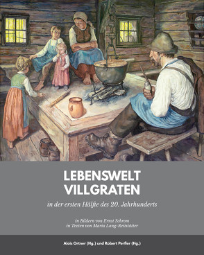 Lebenswelt Villgraten von Perfler,  Robert