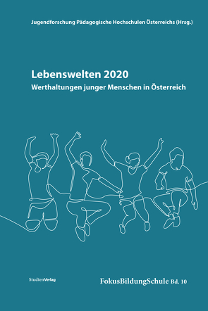 Lebenswelten 2020 – Werthaltungen junger Menschen in Österreich von Böheim-Galehr,  Gabriele, Jugendforschung Pädagogische Hochschulen