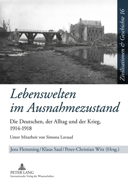 Lebenswelten im Ausnahmezustand von Flemming,  Jens, Saul,  Klaus, Witt,  Peter-Christian