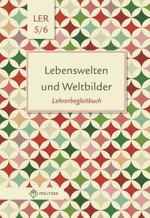 Lebenswelten und Weltbilder Klassen 5/6 von Eisenschmidt,  Helge