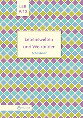 Lebenswelten und Weltbilder Klassen 9/10 von Luutz,  Eveline, Pagel,  Stefanie