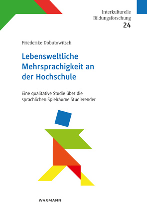 Lebensweltliche Mehrsprachigkeit an der Hochschule von Dobutowitsch,  Friederike