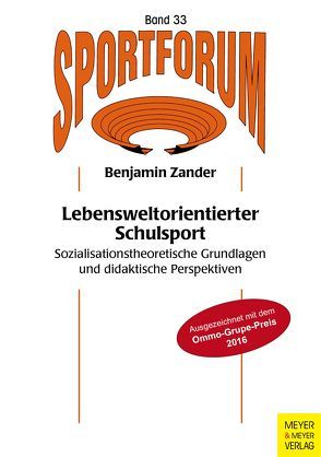 Lebensweltorientierter Schulsport von Zander,  Benjamin