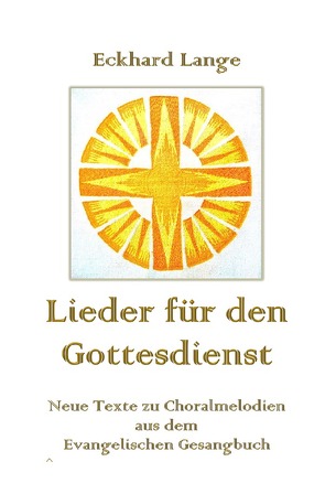 Lebens+Werk+Statt / Lieder für den Gottesdienst von Lange,  Eckhard