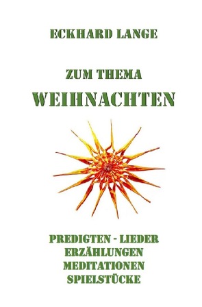 Lebens+Werk+Statt / Zum Thema Weihnachten von Lange,  Eckhard