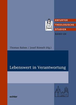 Lebenswert in Verantwortung von Bahne,  Thomas, Römelt,  Josef