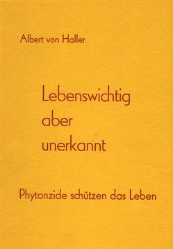 Lebenswichtig aber unerkannt von Haller,  Albert von