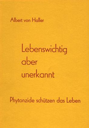 Lebenswichtig aber unerkannt von Haller,  Albert von