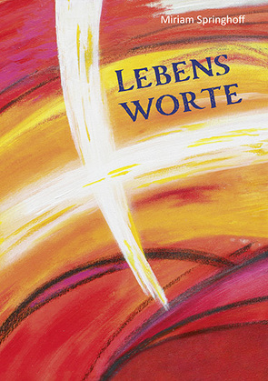 Lebensworte von Springhoff,  Miriam