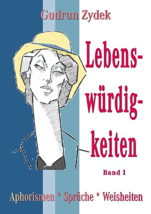 Lebenswürdigkeiten Band I von Zydek,  Gudrun