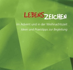 Lebenszeichen im Advent und in der Weihnachtszeit von Seehase,  Barbara, Straub,  Jochen