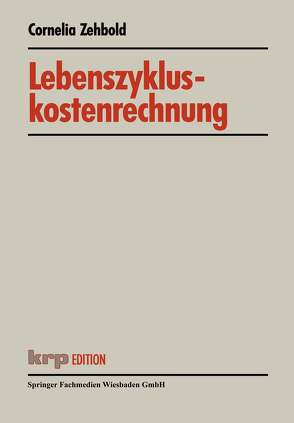 Lebenszykluskostenrechnung von Zehbold,  Cornelia