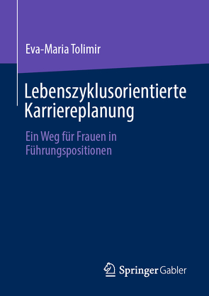 Lebenszyklusorientierte Karriereplanung von Tolimir,  Eva-Maria