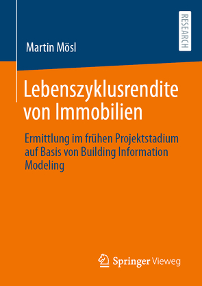 Lebenszyklusrendite von Immobilien von Mösl,  Martin