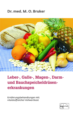 Leber-, Galle-, Magen-, Darm- und Bauchspeicheldrüsenerkrankungen von Bruker,  Max Otto