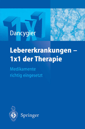 Lebererkrankungen 1×1 der Therapie von Dancygier,  H.