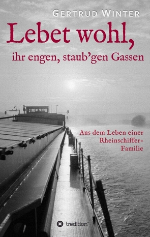 Lebet wohl, ihr engen, staub’gen Gassen von Winter,  Gertrud