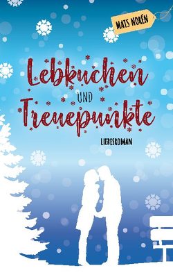 Lebkuchen und Treuepunkte von Norén,  Mats