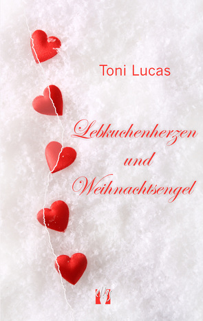 Lebkuchenherzen und Weihnachtsengel von Lucas,  Toni