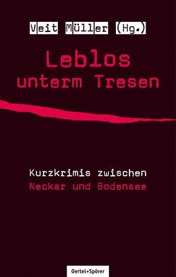 Leblos unterm Tresen von Müller,  Veit