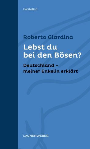 Lebst du bei den Bösen? von Giardina,  Roberto, Müller-Renzoni,  Bettina