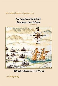 Lebt und verkündet den Menschen den Frieden von Beul,  Anna, Fertig-Möller,  Heidelore, Lülf,  Wilhelm, Müller,  Kilian, Nasch,  Franz J, Ostrop,  Berthold, Roters,  Venatius, Schwarze,  Anke, Schwarze,  Karl H, Telgmann,  Suitbert, Teske,  Gunnar, Veith,  Viktrizius