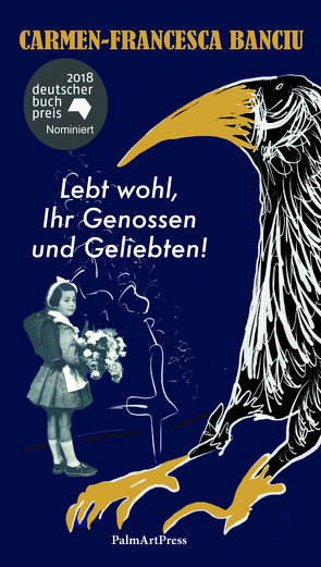 Lebt wohl, Ihr Genossen und Geliebten! von Banciu,  Carmen-Francesca