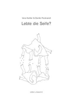 Lebte die Seife? von Kattler,  Vera, Pockrandt,  Danilo