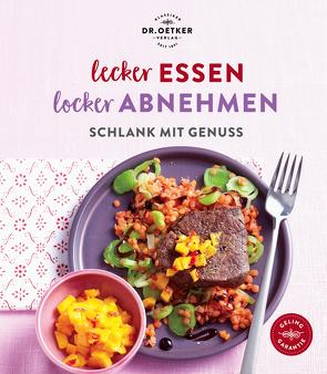 Lecker essen – locker abnehmen von Oetker,  Dr.