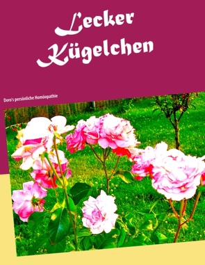 Lecker Kügelchen von Eckert,  Dorothea Maria